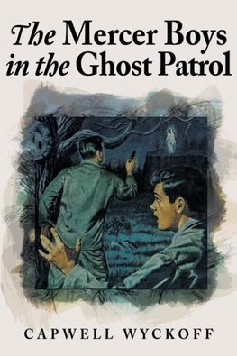 The Mercer Boys in the Ghost Patrol