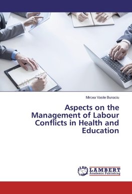 Aspects on the Management of Labour Conflicts in Health and Education