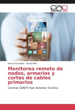 Monitoreo remoto de nodos, armarios y cortes de cables primarios