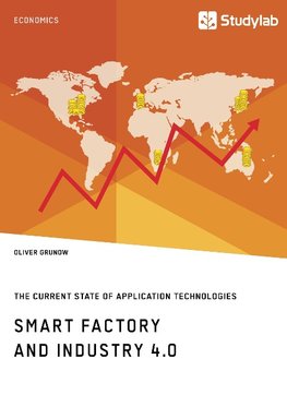 Smart Factory and Industry 4.0. The Current State of Application Technologies