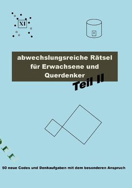 Abwechslungsreiche Rätsel für Erwachsene und Querdenker Teil 2