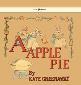 A Apple Pie - Illustrated by Kate Greenaway