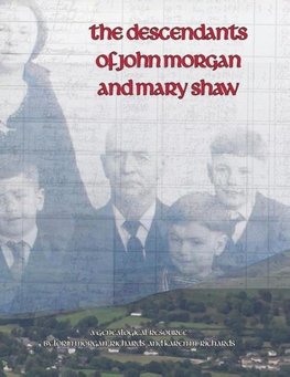 The Descendants of John Morgan and Mary Shaw