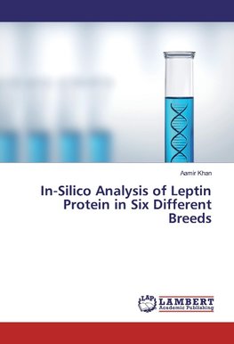 In-Silico Analysis of Leptin Protein in Six Different Breeds