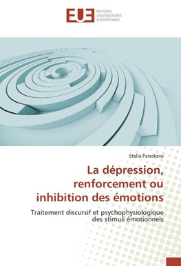 La dépression, renforcement ou inhibition des émotions