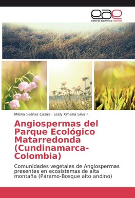 Angiospermas del Parque Ecológico Matarredonda (Cundinamarca-Colombia)