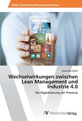 Wechselwirkungen zwischen Lean Management und Industrie 4.0