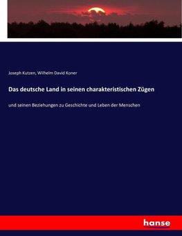 Das deutsche Land in seinen charakteristischen Zügen