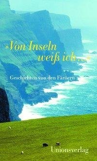 »Von Inseln weiß ich ...«