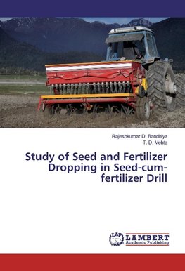 Study of Seed and Fertilizer Dropping in Seed-cum-fertilizer Drill