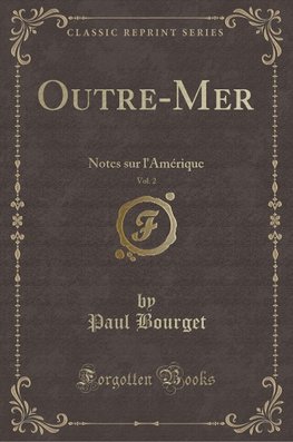 Bourget, P: Outre-Mer, Vol. 2