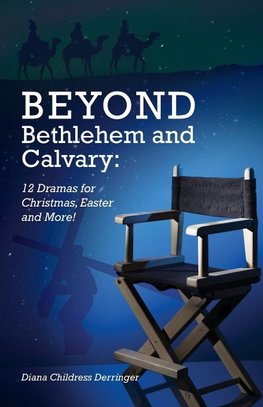 Beyond Bethlehem and Calvary