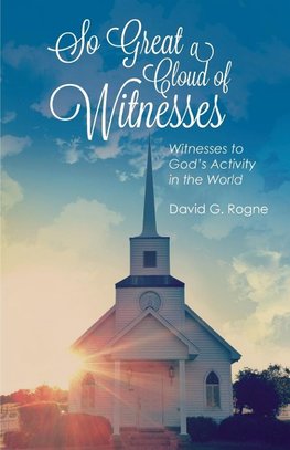 So Great A Cloud of Witnesses