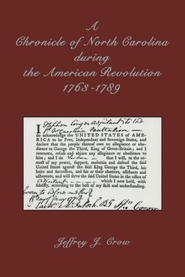 A Chronicle of North Carolina during American Revolution, 1763-1789