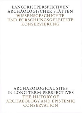 Langfristperspektiven archäologischer Stätten