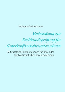 Vorbereitung zur Fachkundeprüfung für Güterkraftverkehrsunternehmer