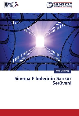 Sinema Filmlerinin Sansür Serüveni