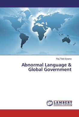 Abnormal Language & Global Government