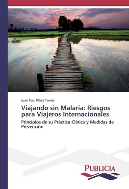 Viajando sin Malaria: Riesgos para Viajeros Internacionales