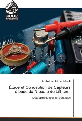 Étude et Conception de Capteurs à base de Niobate de Lithium.