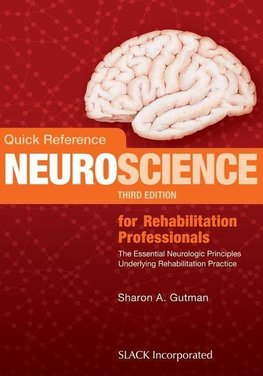 Gutman, S:  Quick Reference Neuroscience for Rehabilitation