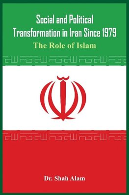 Social and Political Transformation in Iran Since 1979