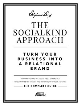 The SocialKind approach:  Turn your business into a relational brand