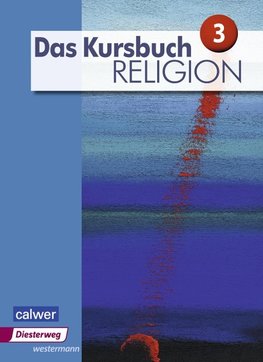 Das Kursbuch Religion 3. Schülerband