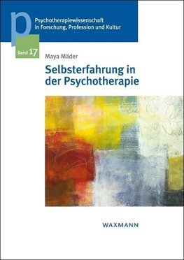 Selbsterfahrung in der Psychotherapie