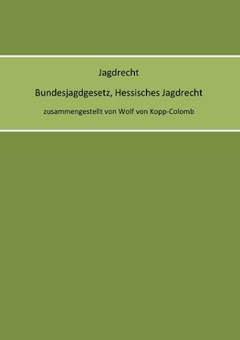 Jagdrecht Bundesjagdgesetz, Hessisches Jagdrecht