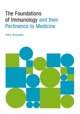 The Foundations of Immunology and their Pertinence to Medicine