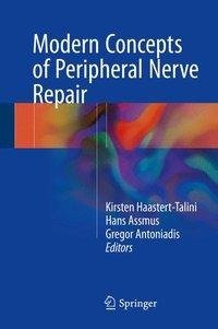 Modern Concepts of Peripheral Nerve Repair