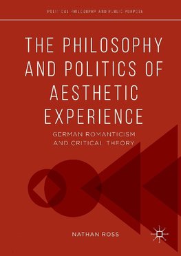 The Philosophy and Politics of Aesthetic Experience