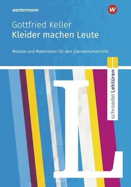 Kleider machen Leute: Module und Materialien für den Literaturunterricht