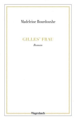 Gilles' Frau