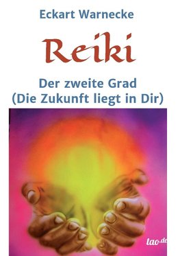 Reiki - Der zweite Grad