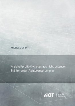 Kreishohlprofil-X-Knoten aus nichtrostenden Stählen unter Axialbeanspruchung