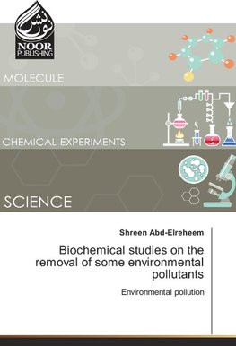 Biochemical studies on the removal of some environmental pollutants