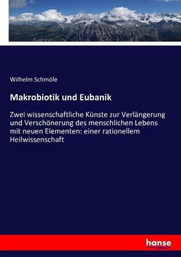 Makrobiotik und Eubanik