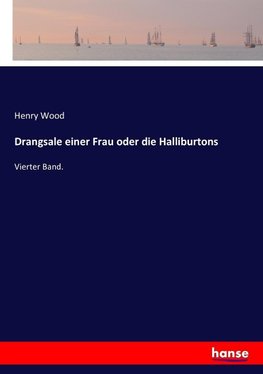 Drangsale einer Frau oder die Halliburtons