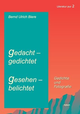 gedacht - gedichtet, gesehen - belichtet