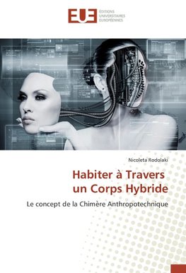 Habiter à Travers un Corps Hybride