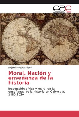 Moral, Nación y enseñanza de la historia