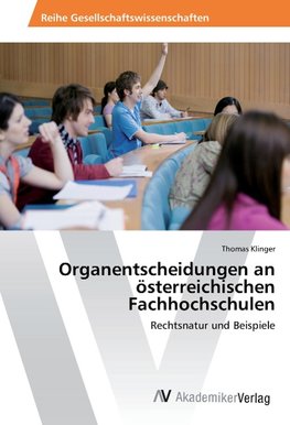 Organentscheidungen an österreichischen Fachhochschulen