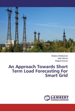 An Approach Towards Short Term Load Forecasting For Smart Grid