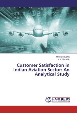 Customer Satisfaction in Indian Aviation Sector: An Analytical Study