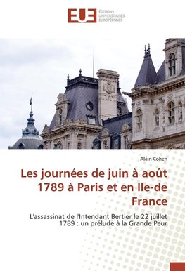 Les journées de juin à août 1789 à Paris et en Ile-de France