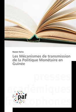 Les Mécanismes de transmission de la Politique Monétaire en Guinée