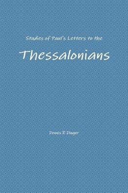 Studies of Paul's Letters to the Thessalonians