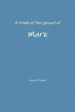 A Study of the Gospel of Mark